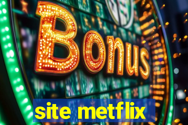 site metflix